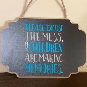 “Please Excuse The Mess...”